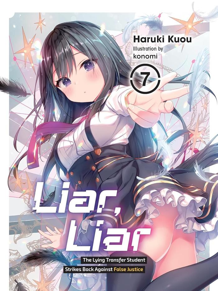 Liar, Liar The Lying Transfer Student Strikes Back Against False Justice Light Novel Vol 7