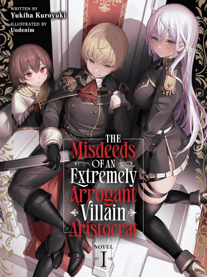 The Misdeeds of an Extremely Arrogant Villain Aristocrat