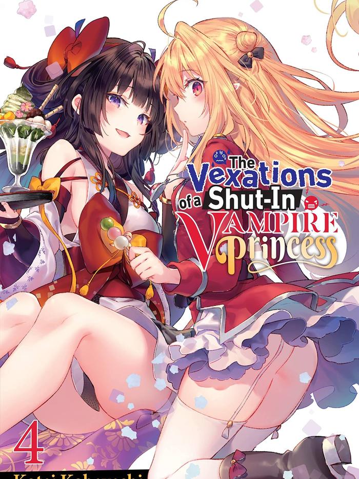 The Vexations of a Shut-In Vampire Princess Light Novel Volume 4