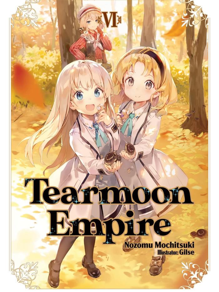 Tearmoon Empire Light Novel Volume 6