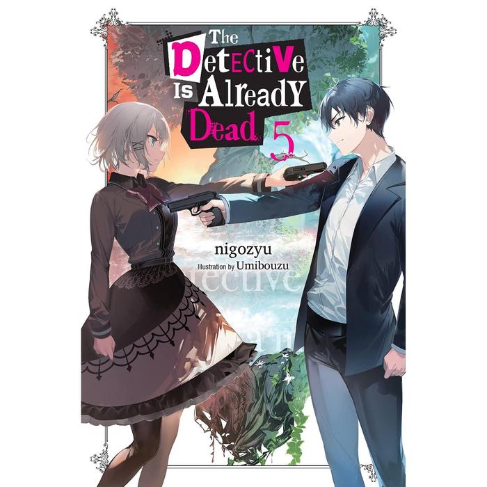 The Detective Is Already Dead Light Novel Volume 5