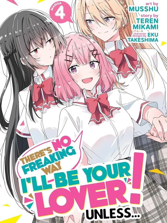 There's No Freaking Way I'll be Your Lover! Unless... Manga Volume 4
