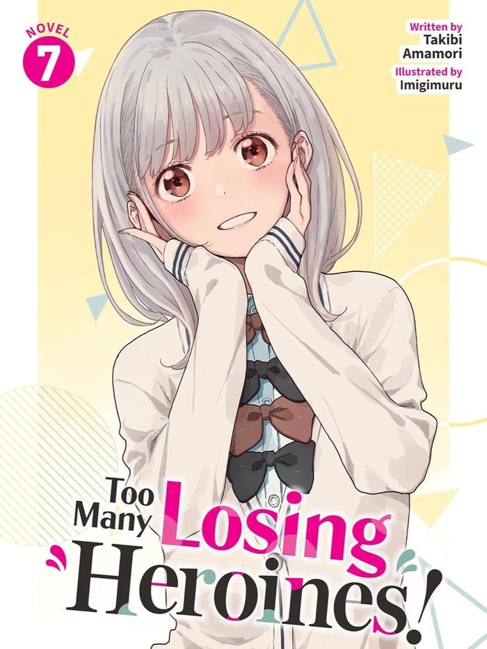 Too Many Losing Heroines! Light Novel Volume 7