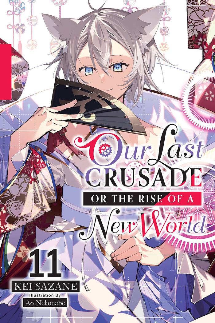 Our Last Crusade or the Rise of a New World Light Novel Volume 11