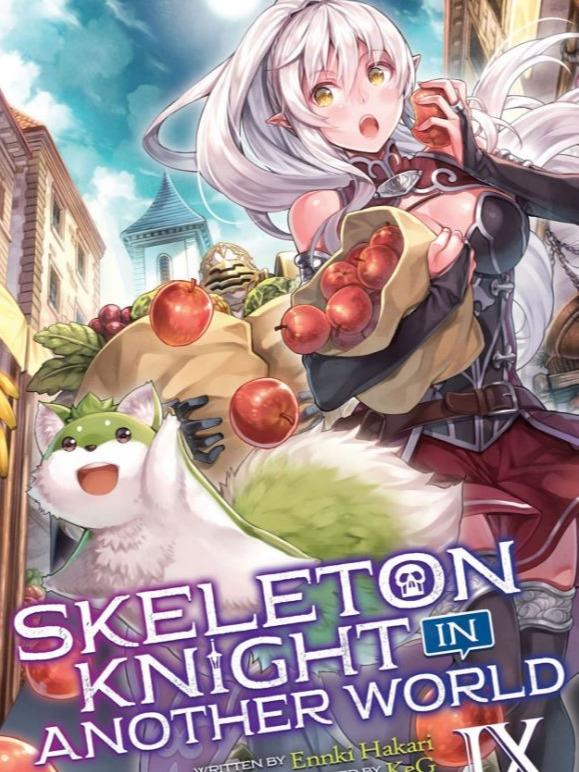 Skeleton Knight in Another World Light Novel Volume 9