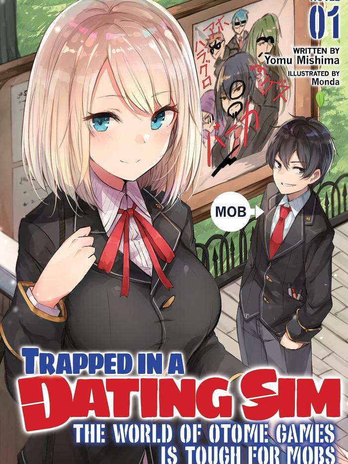 Trapped in Dating Sim: Otome Games Tough for Mobs Light Novel Vol. 1