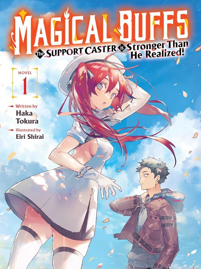 Magical Buffs The Support Caster is Stronger Than He Realized! Light Novel Volume 1