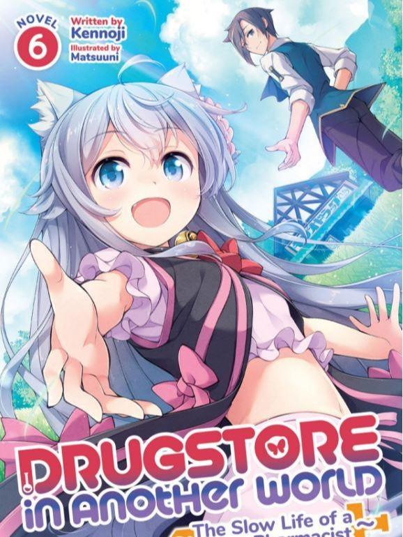 Drugstore in Another World Light Novel Volume 6