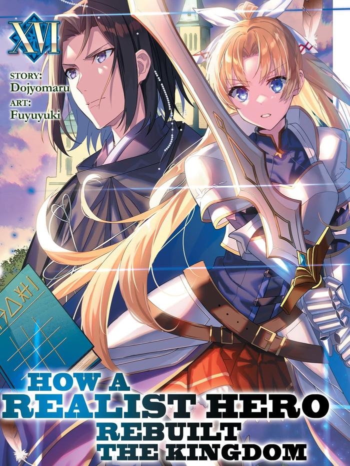 How a Realist Hero Rebuilt the Kingdom Light Novel Volume 16