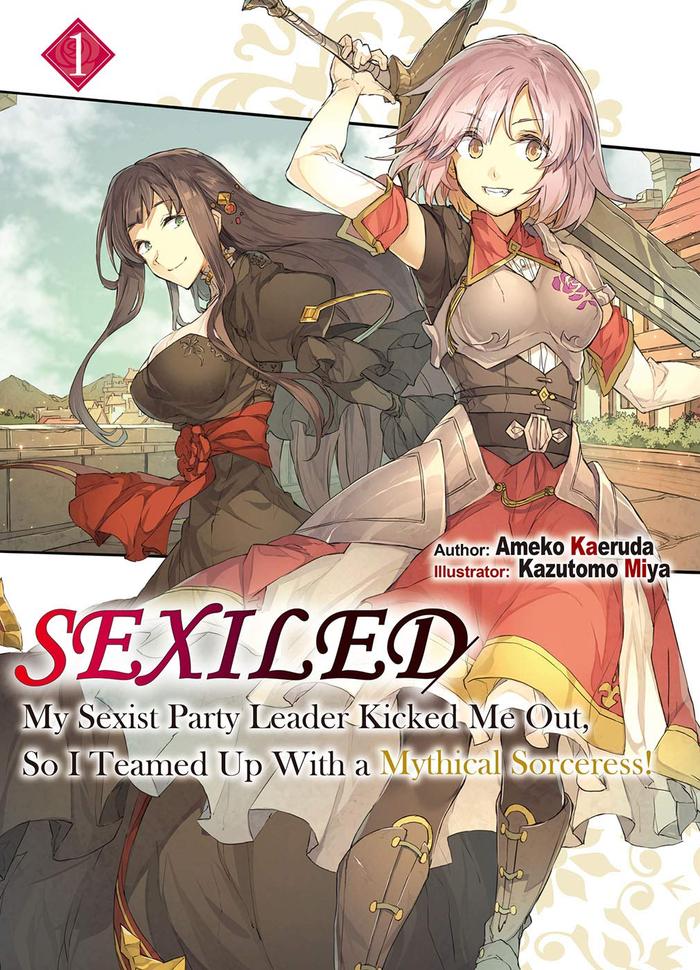 Sexiled My Sexist Party Leader Kicked Me Out So I Teamed Up With a Mythical Sorceress