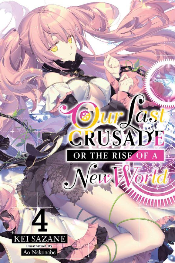 Our Last Crusade or the Rise of a New World Light Novel Volume 4