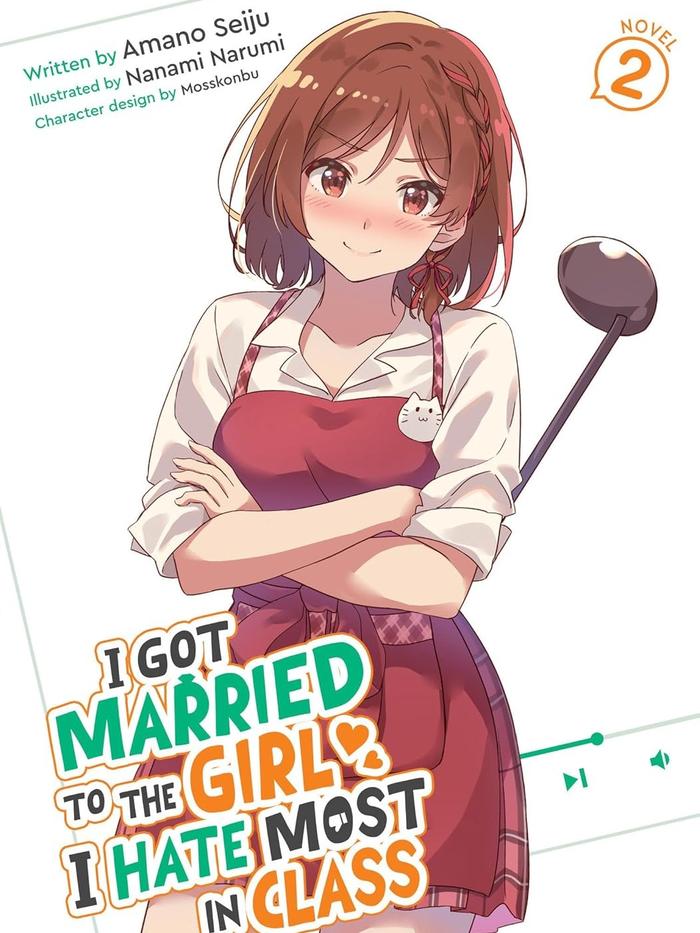 I Got Married to the Girl I Hate Most in Class Light Novel Volume 2