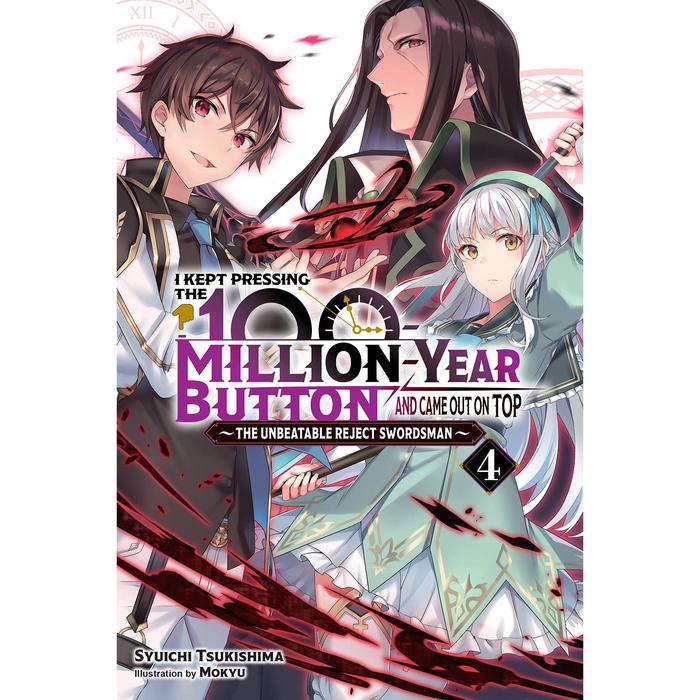I Kept Pressing the 100-Million-Year Button Light Novel Volume 4