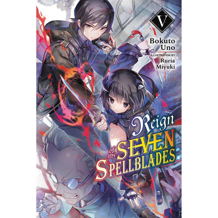 Reign of the Seven Spellblades Light Novel Volume 5