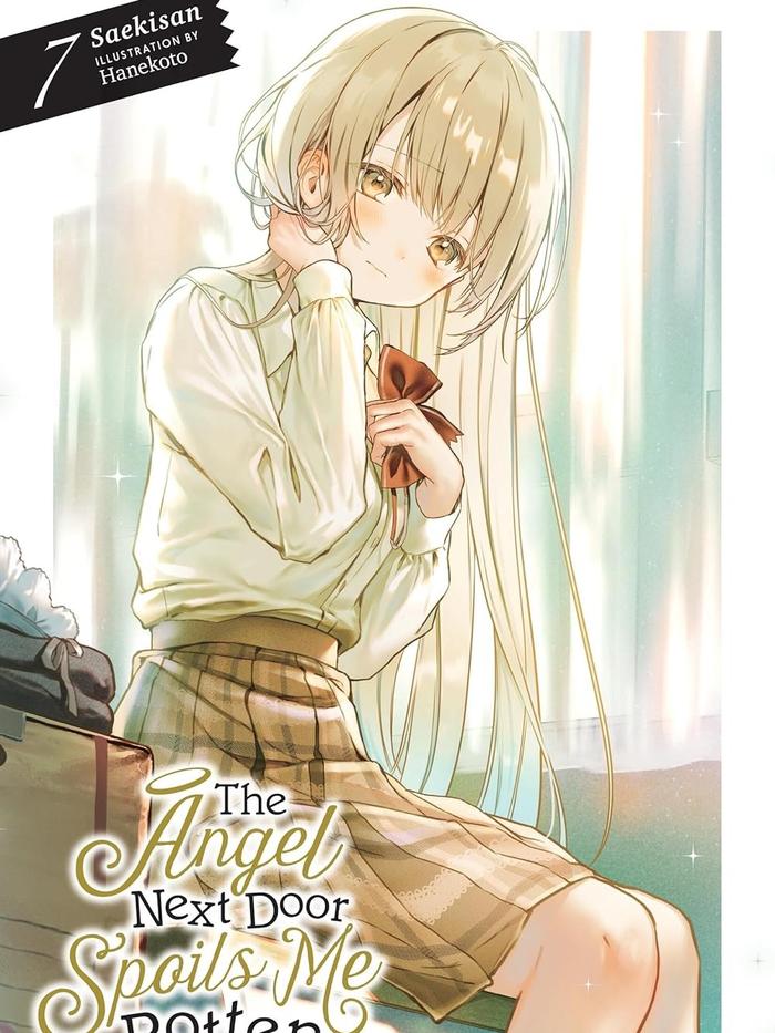 The Angel Next Door Spoils Me Rotten Light Novel Volume 7