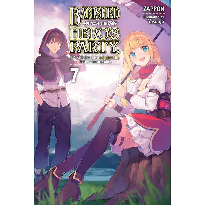 Banished from the Hero's Party Light Novel Volume 7
