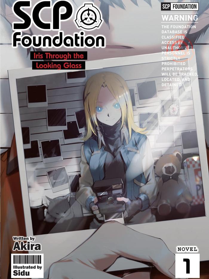 SCP Foundation : Iris Through the Looking Glass Light Novel Volume 1