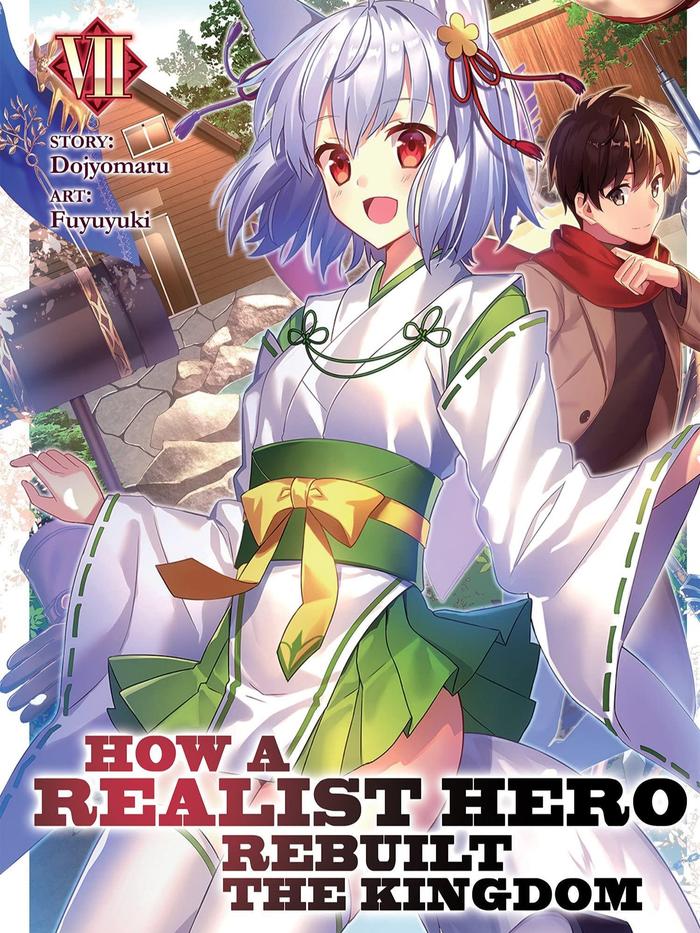 How a Realist Hero Rebuilt the Kingdom Light Novel Volume 7