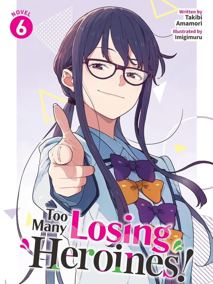 Too Many Losing Heroines! Light Novel Volume 6