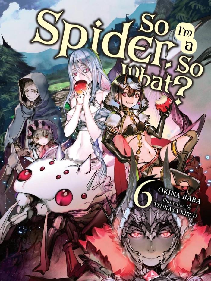 So I'm a Spider, So What? Light Novel Volume 6