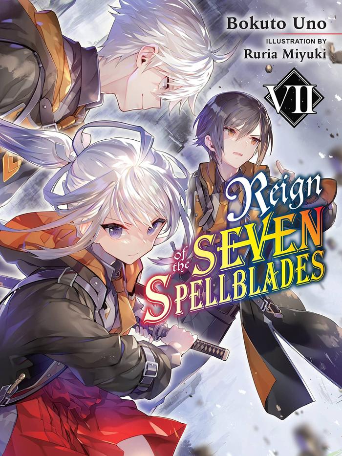 Reign of the Seven Spellblades Light Novel Volume 7