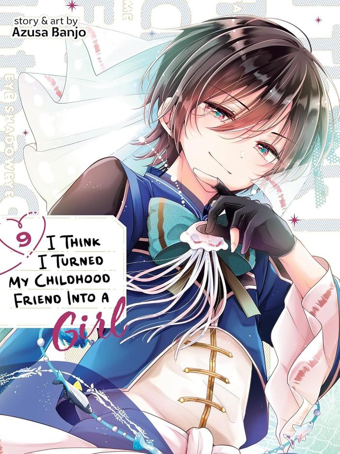 I Think I Turned My Childhood Friend Into a Girl Manga Volume 9
