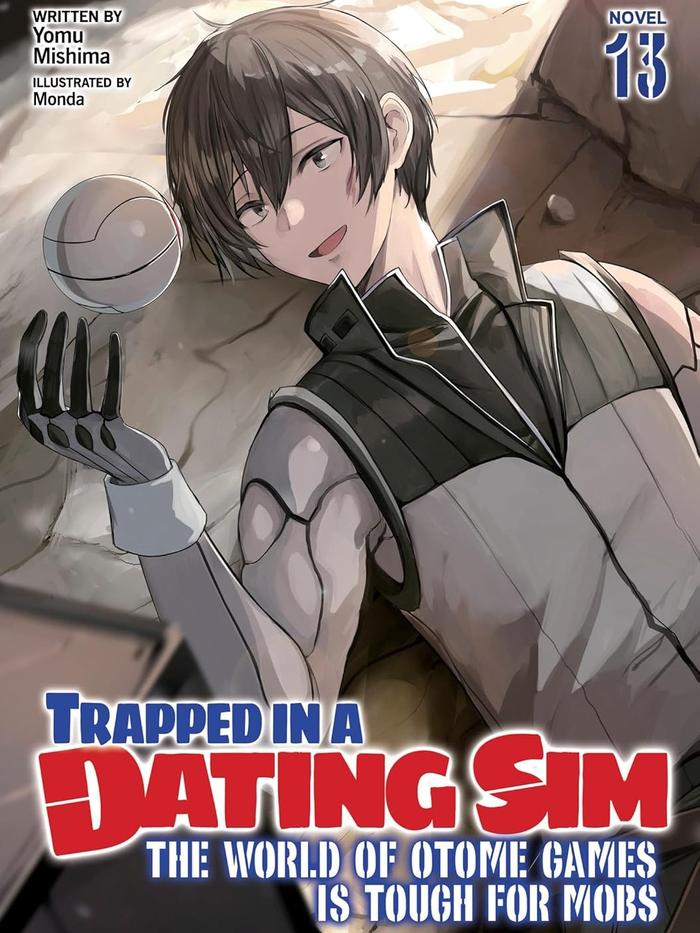 Trapped in Dating Sim: Otome Games Tough for Mobs Light Novel Vol. 13