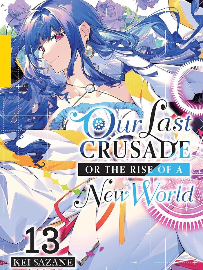 Our Last Crusade or the Rise of a New World Light Novel Volume 13