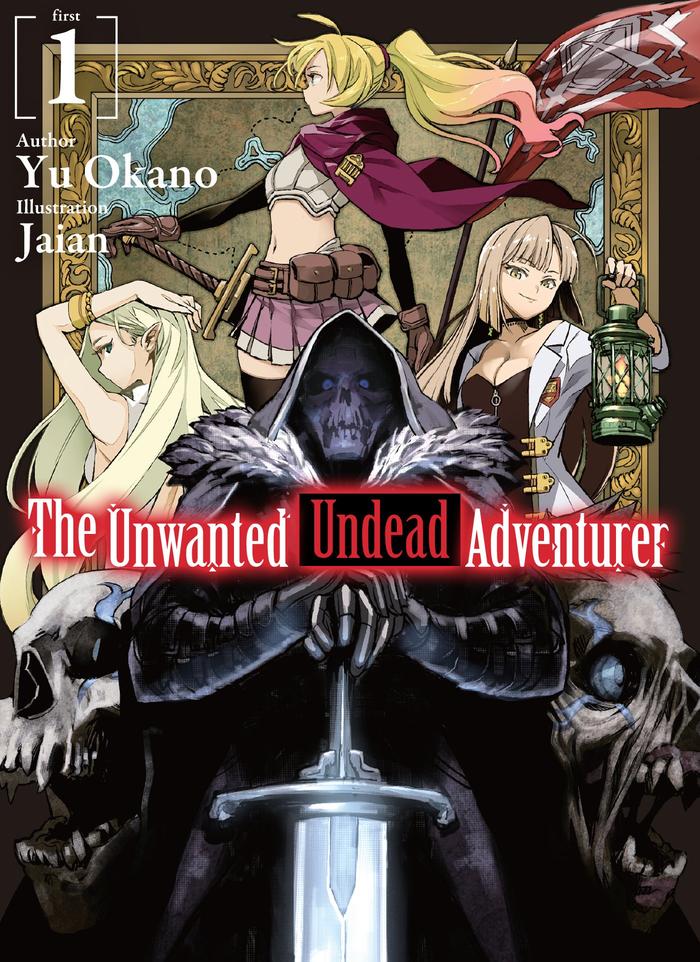 The Unwanted Undead Adventurer