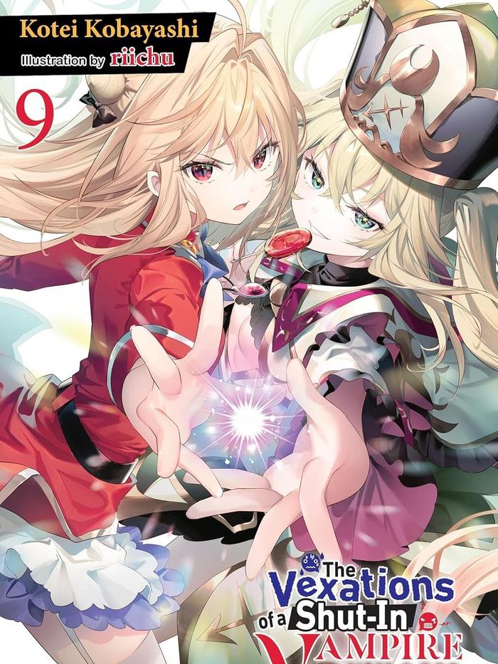 The Vexations of a Shut-In Vampire Princess Light Novel Volume 9