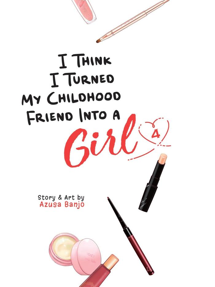 I Think I Turned My Childhood Friend Into a Girl Manga Volume 4 — Back Cover