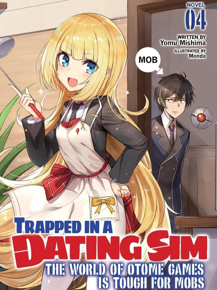 Trapped in Dating Sim: Otome Games Tough for Mobs Light Novel Vol. 4