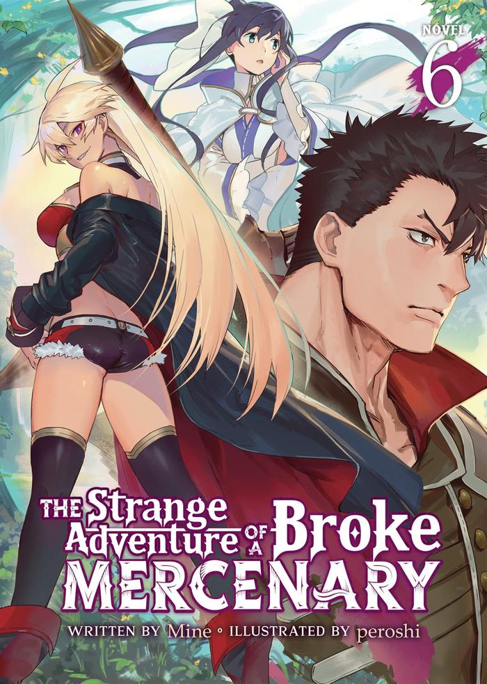 The Strange Adventure of a Broke Mercenary Light Novel Volume 6