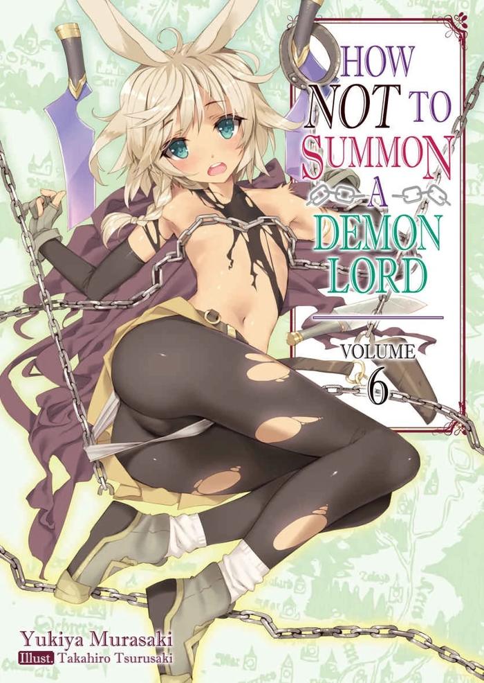 How NOT to Summon a Demon Lord Light Novel Volume 6