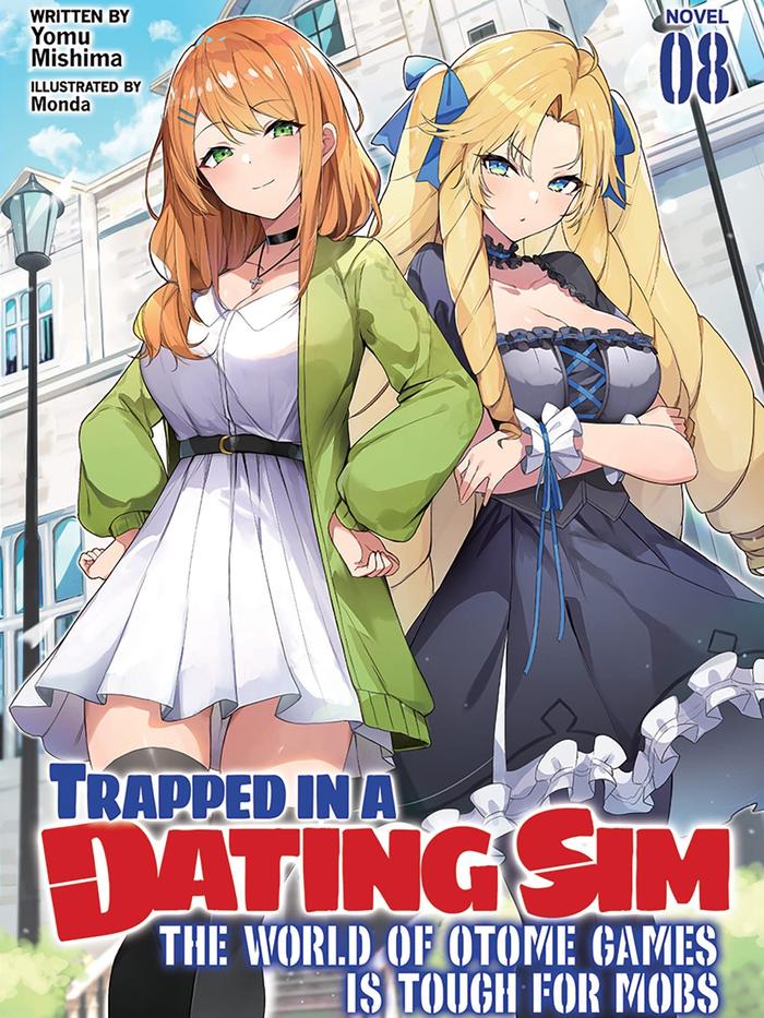 Trapped in Dating Sim: Otome Games Tough for Mobs Light Novel Vol. 8