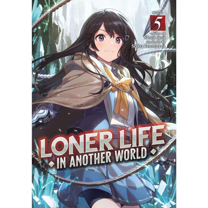 Loner Life in Another World Light Novel Volume 5