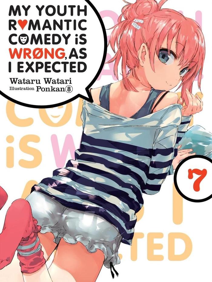 My Youth Romantic Comedy Is Wrong, As I Expected Light Novel Volume 7
