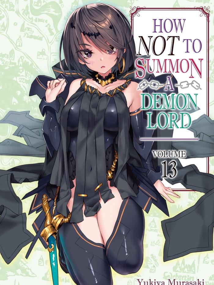 How NOT to Summon a Demon Lord Light Novel Volume 13