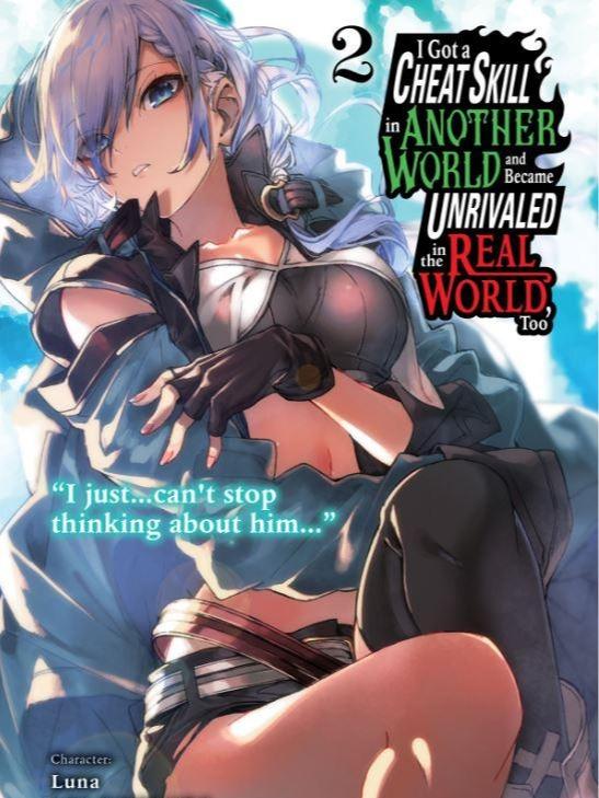 Got Cheat Skill Another World and Become Unrivaled Light Novel Vol. 2 — Back Cover