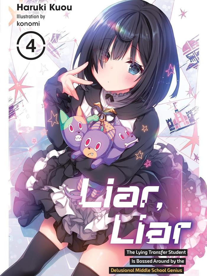 Liar, Liar The Lying Transfer Student Is Bossed Around by the Delusional Middle School Genius Light Novel Vol 4