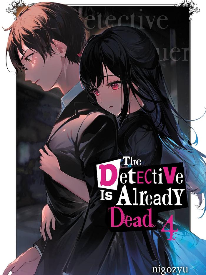 The Detective Is Already Dead Light Novel Volume 4