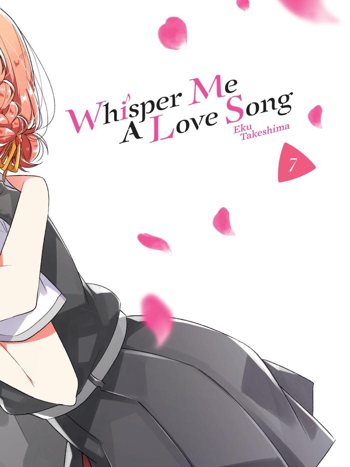 Whisper Me a Love Song Manga Volume 7 — Image 4