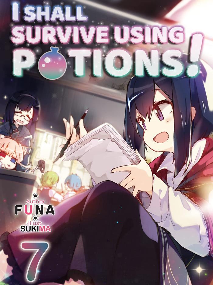 I Shall Survive Using Potions! Light Novel Volume 7