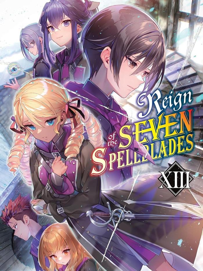 Reign of the Seven Spellblades Light Novel Volume 13