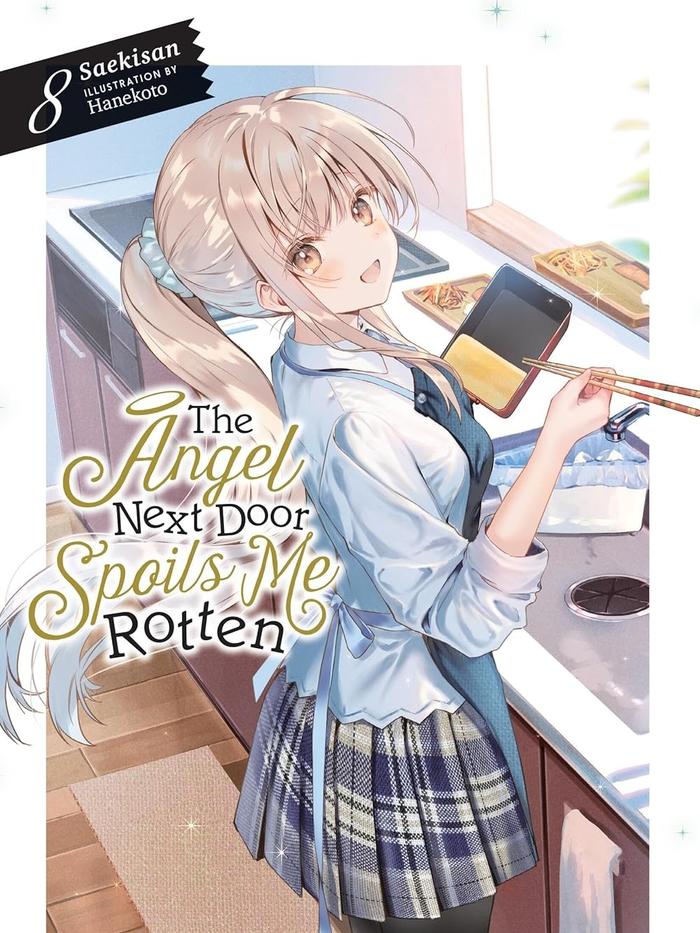 The Angel Next Door Spoils Me Rotten Light Novel Volume 8