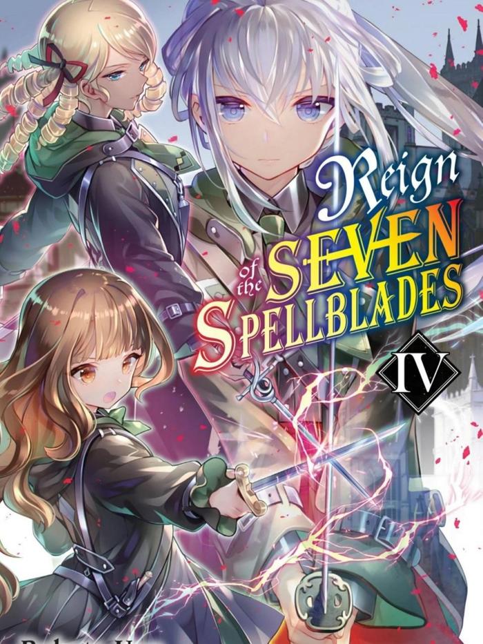 Reign of the Seven Spellblades Light Novel Volume 4