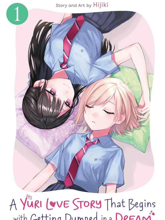 A Yuri Love Story That Begins with Getting Dumped in a Dream Manga Volume 1