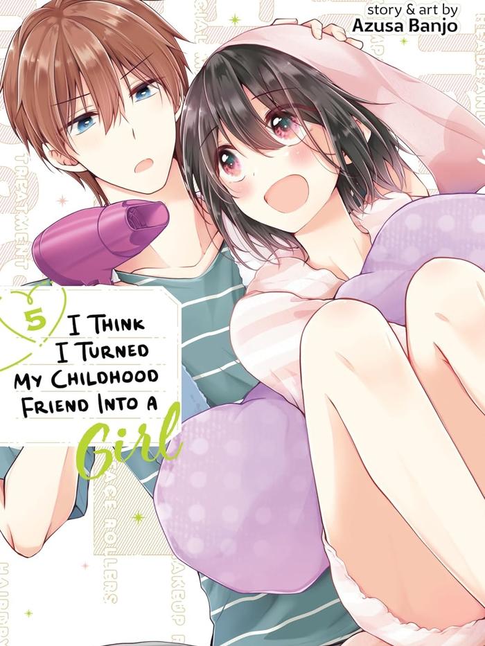 I Think I Turned My Childhood Friend Into a Girl Manga Volume 5