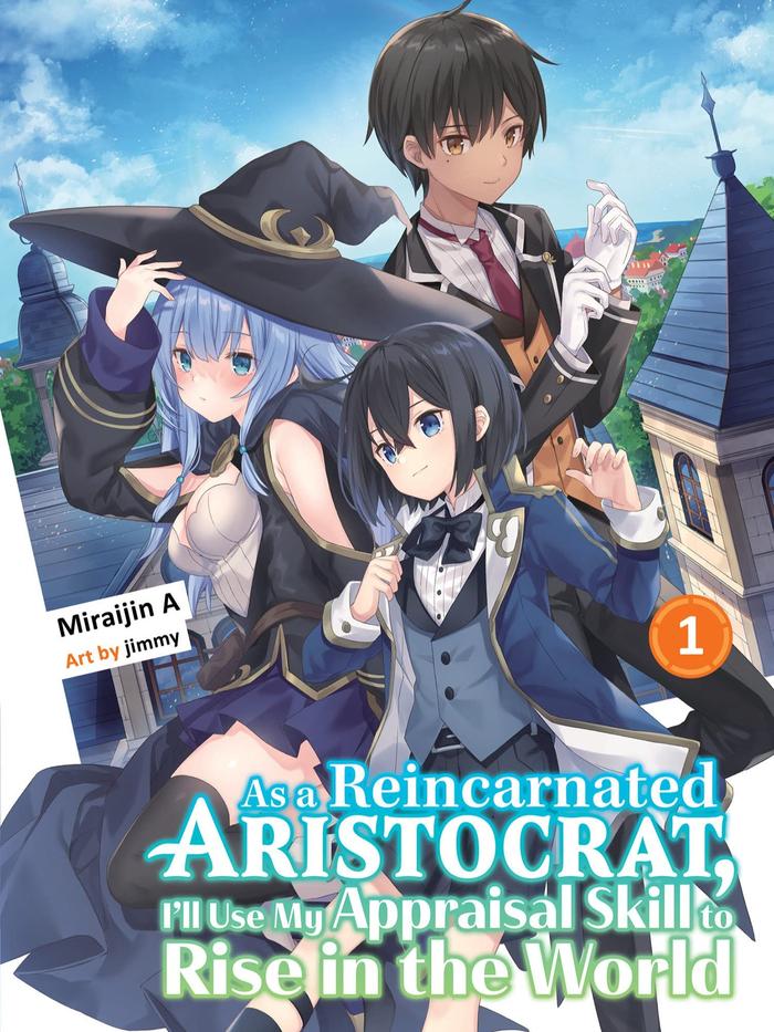 As a Reincarnated Aristocrat Ill Use My Appraisal Skill to Rise in the World