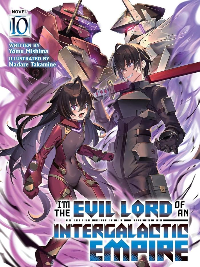 I’m the Evil Lord of an Intergalactic Empire! Light Novel Volume 10
